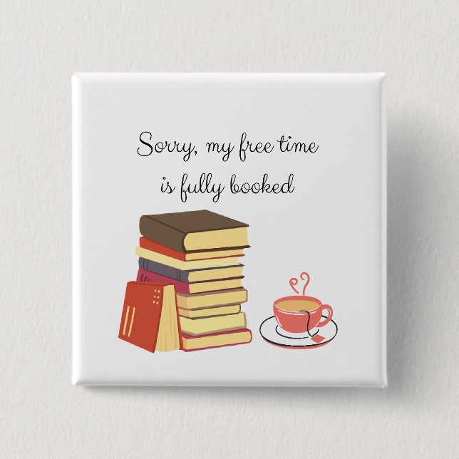 Sorry, dass meine Freizeit vollständig gebucht ist Button (Vorderseite)