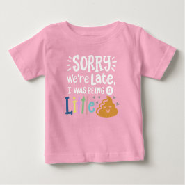Sorry, dass wir zu spät sind baby t-shirt
