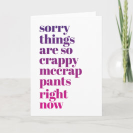 Sorry, die Dinge sind so verrückt Karte