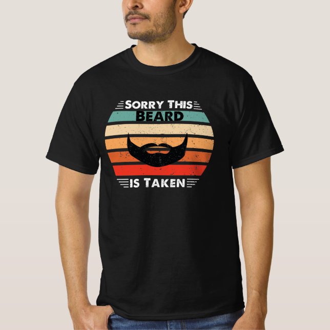 Sorry Dieser Bart ist genommen T-Shirt (Vorderseite)