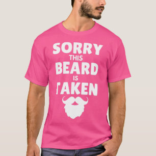Sorry, dieser Bart wird 131 genommen T-Shirt