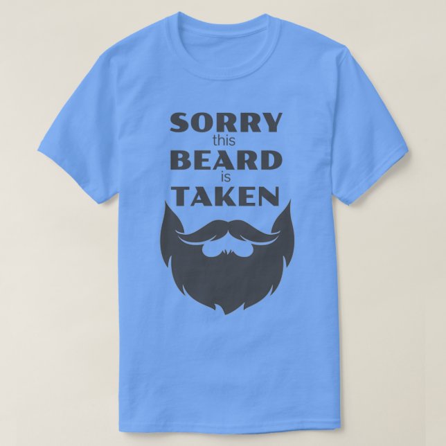 Sorry, dieser Bart wird 15 1 genommen T-Shirt (Design vorne)
