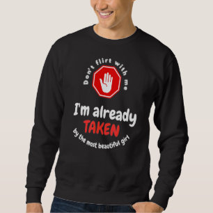 Sorry, dieser Junge ist bereits in Liebe genommen Sweatshirt