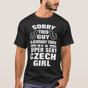Sorry, dieser Typ ist bereits genommen tschechisch T-Shirt