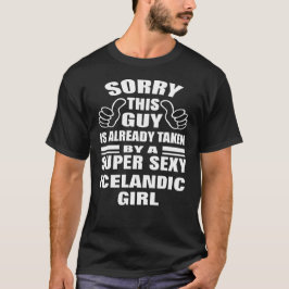 Sorry, dieser Typ wird von sexy isländischen Mädch T-Shirt