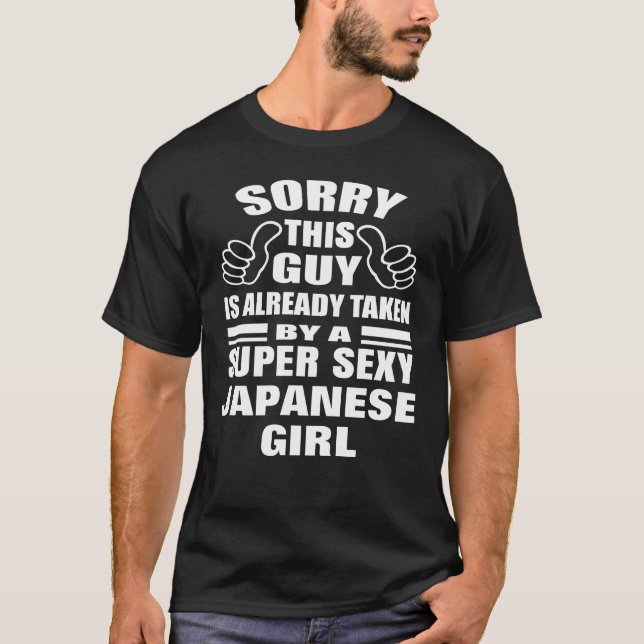 Sorry, dieser Typ wird von sexy japanischen Mädche T-Shirt (Vorderseite)