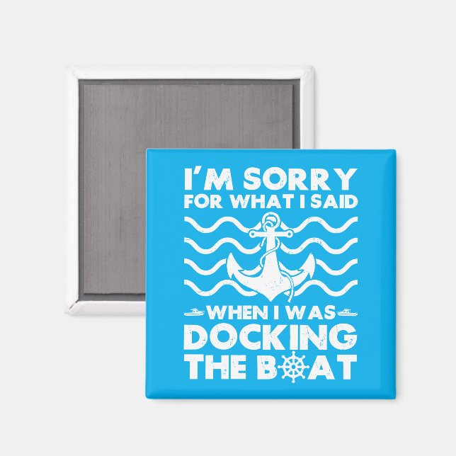 Sorry Dock the Boot Funny Boat Captain Sailing Magnet (Vorderseite/Rückseite)