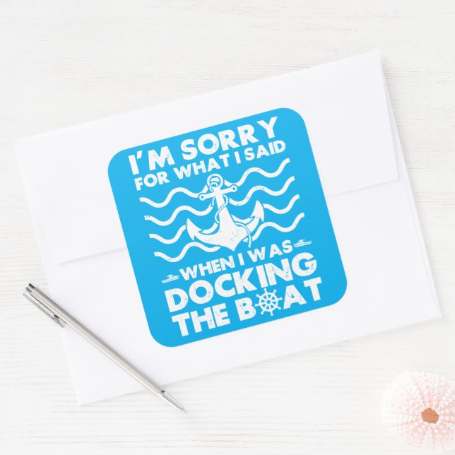 Sorry Dock the Boot Funny Boat Captain Sailing Quadratischer Aufkleber (Umschlag)