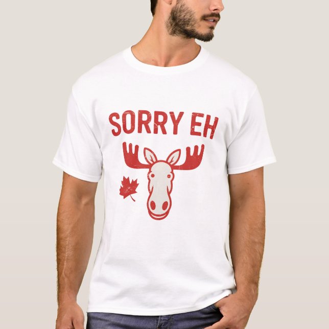 Sorry Eh T-Shirt (Vorderseite)