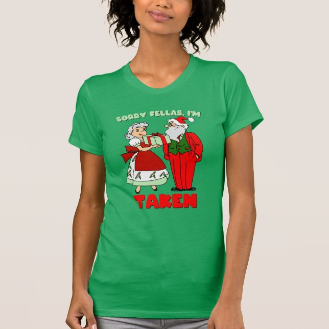 Sorry Fellas, ich bin getroffen (Santa & Mrs. Clau T-Shirt (Vorderseite)