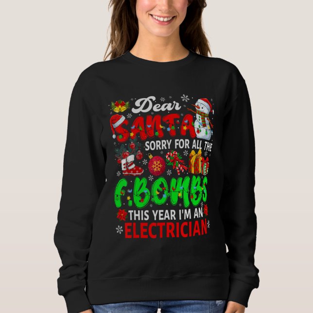 Sorry For All The F Bombs I'm An Electrician Santa Sweatshirt (Vorderseite)