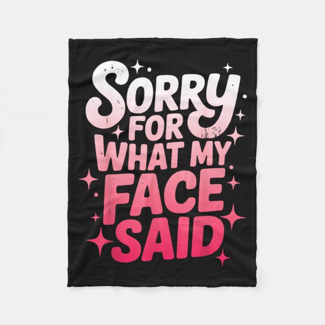 Sorry For What My Face Said Funny Sarcastic Minima Fleecedecke (Vorderseite)