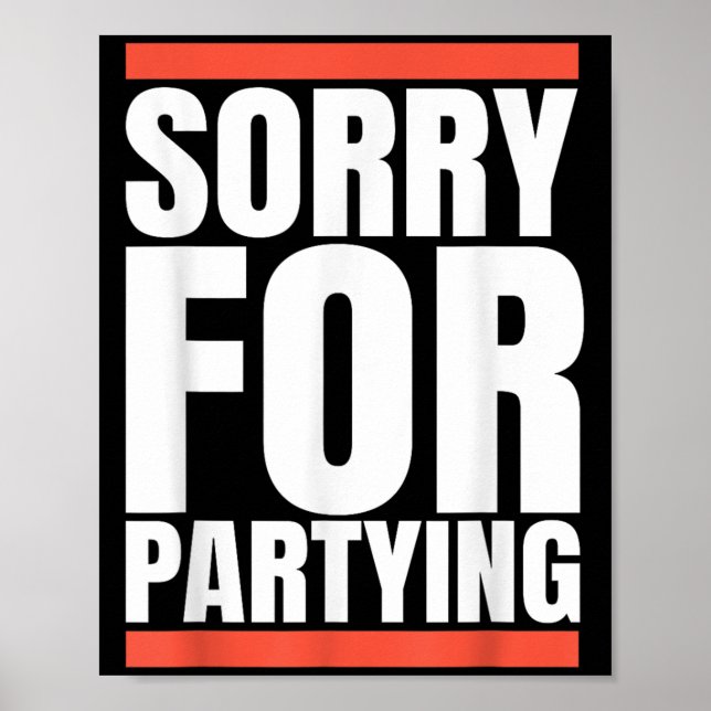 Sorry Funny For Partying Present, Valentines Day  Poster (Vorne)
