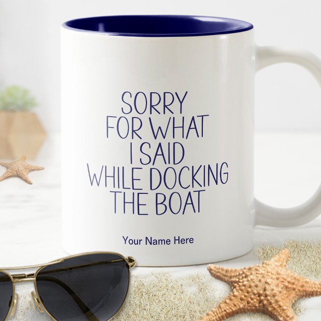 Sorry für das, was ich sagte Docking Boat Funny Sp Zweifarbige Tasse (Von Creator hochgeladen)