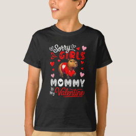 Sorry Girls Funny Joke Mommy ist mein Valentine T-Shirt