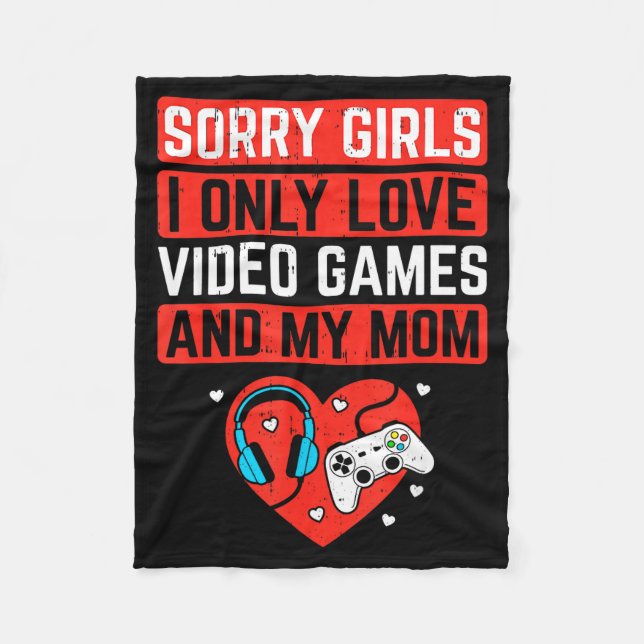 Sorry Girls I Love Video Games And Mom Valentines  Fleecedecke (Vorderseite)