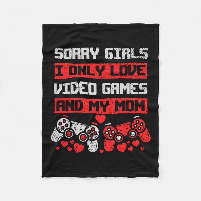 Sorry Girls I only Liebe Video Games and My Mama B Fleecedecke (Vorderseite)