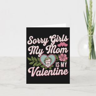 Sorry Girls Mama ist mein Valentine Funny Bekleil Karte