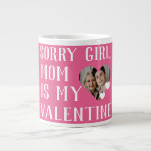 Sorry Girls Mama ist meine Valentine Simple Family Jumbo-Tasse