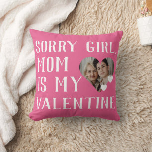 Sorry Girls Mama ist meine Valentine Simple Family Kissen