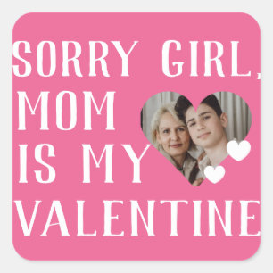 Sorry Girls Mama ist meine Valentine Simple Family Quadratischer Aufkleber