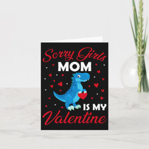 Sorry Girls meine Mama ist meine Valentine Mommy V Karte