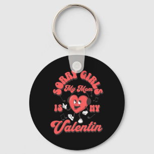 Sorry Girls meine Mama ist meine Valentine Mommy V Schlüsselanhänger