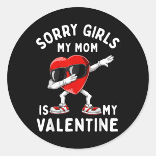 Sorry Girls meine Mama ist Valentine Heart Valenti Runder Aufkleber