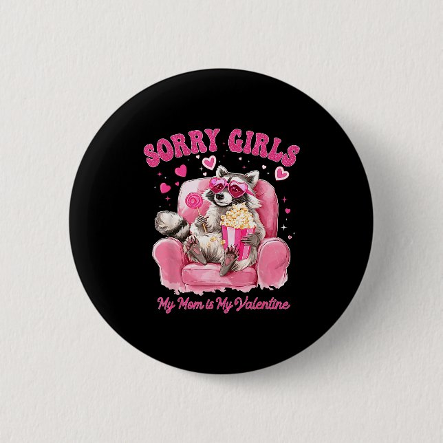 Sorry Girls Mom Is My Valentine Boys Funny Valenti Button (Vorderseite)