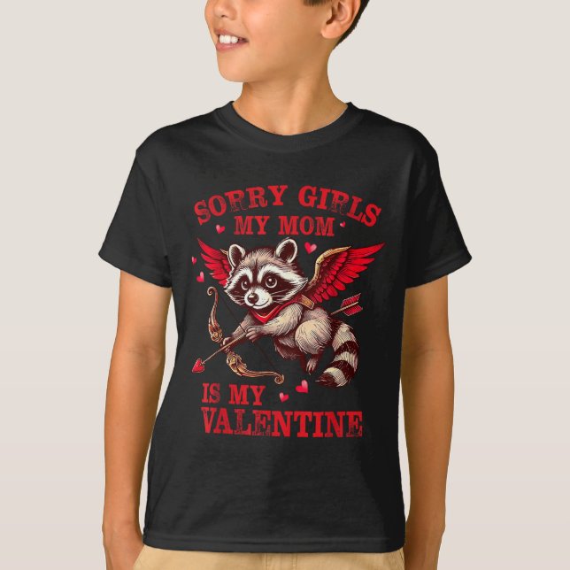 Sorry Girls Mom Is My Valentine Boys Funny Valenti T-Shirt (Vorderseite)