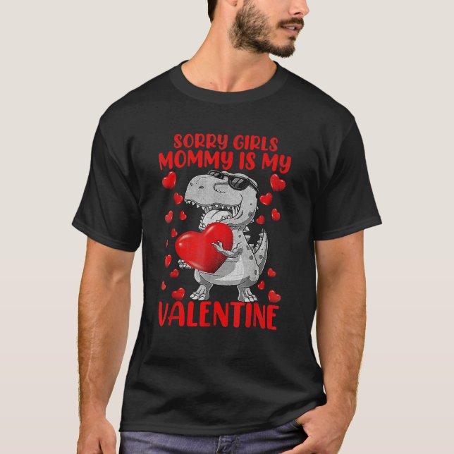 Sorry Girls Mom Is My Valentine Funny Dinosaur Hol T-Shirt (Vorderseite)