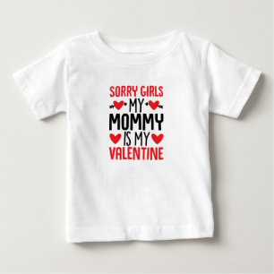 Sorry Girls Mommy ist mein Valentine Shirt