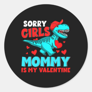 Sorry Girls Mommy ist mein Valentinstag Runder Aufkleber