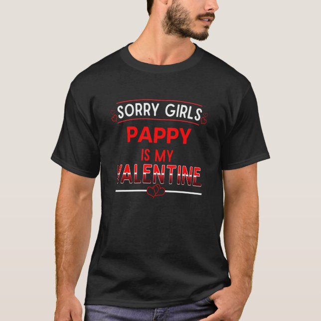 Sorry Girls Pappy Is My Valentine Dad Humor Daddy T-Shirt (Vorderseite)