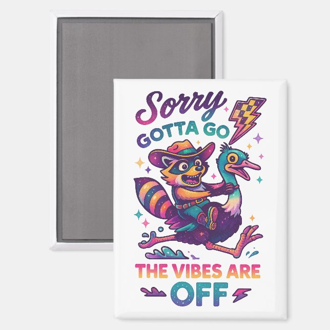 Sorry Gotta Go... Magnet (Vorderseite/Rückseite)