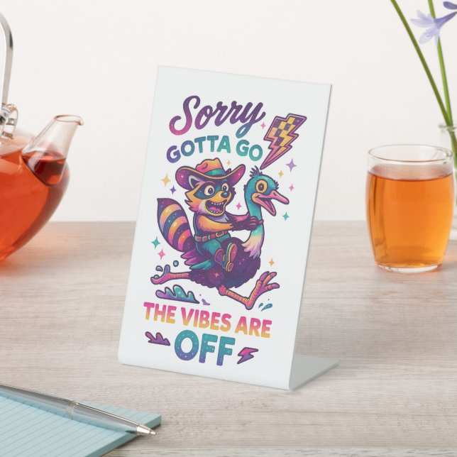 Sorry Gotta Go... Sockelschild (In SItu)