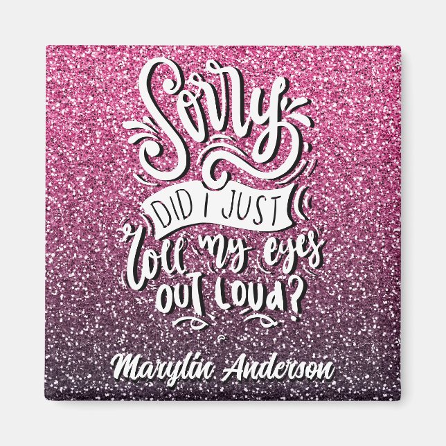 SORRY HABE ICH MIR GERADE DIE AUGEN AUS DER LOUD-T MAGNET (Vorne)