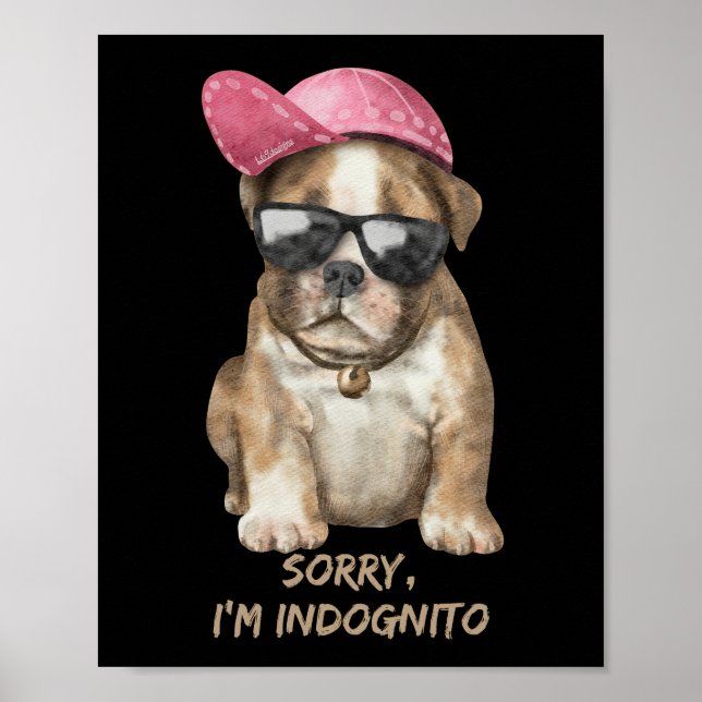 SORRY I BIN INDOGNITO (English Bulldog) niedlicher Poster (Vorne)