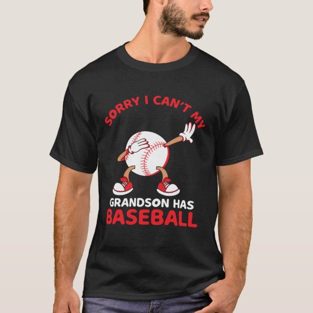 Sorry I Can t My Grandson Has Baseball Game Picher T-Shirt (Vorderseite)