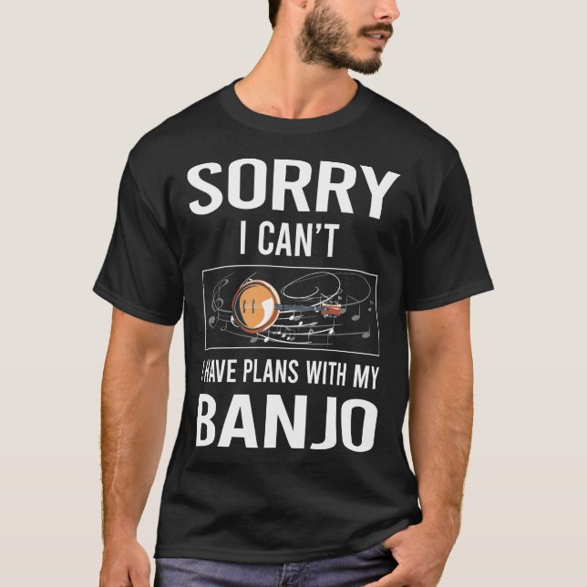 Sorry I Cant Banjo T-Shirt (Vorderseite)