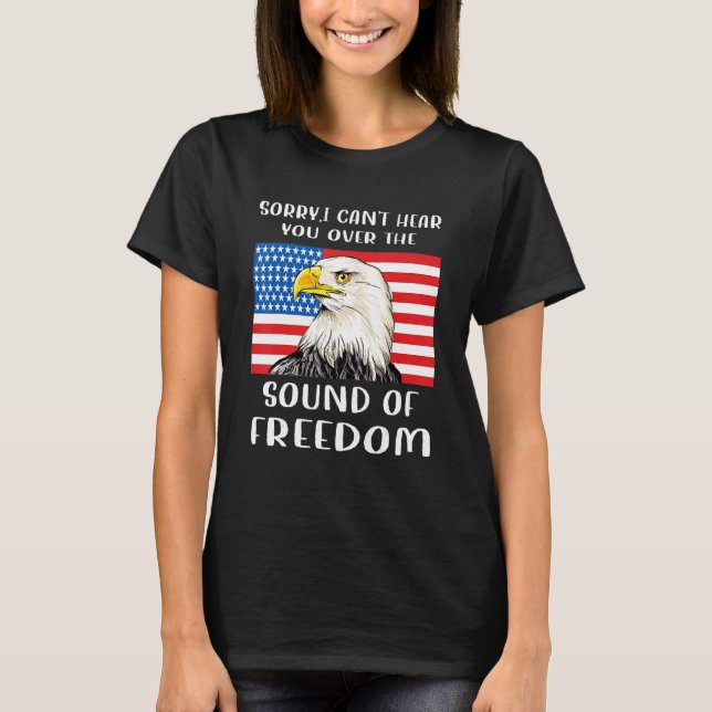 Sorry I can't hear you over the sound of my Freedo T-Shirt (Vorderseite)