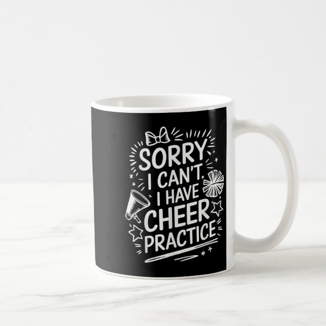 Sorry I Can't I Have Cheer Practice, Cheering Chee Kaffeetasse (Rechts)