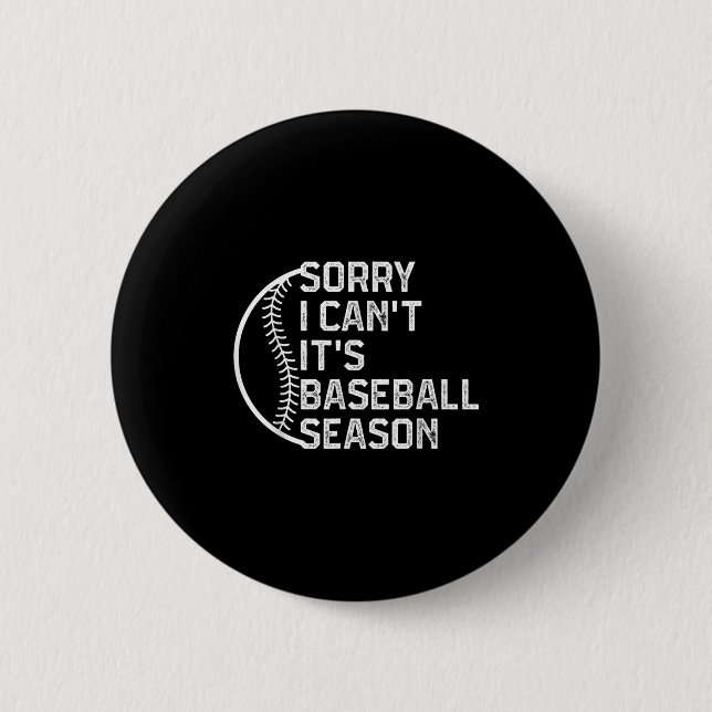 Sorry I Can't It's Baseball Season Funny Softball  Button (Vorderseite)