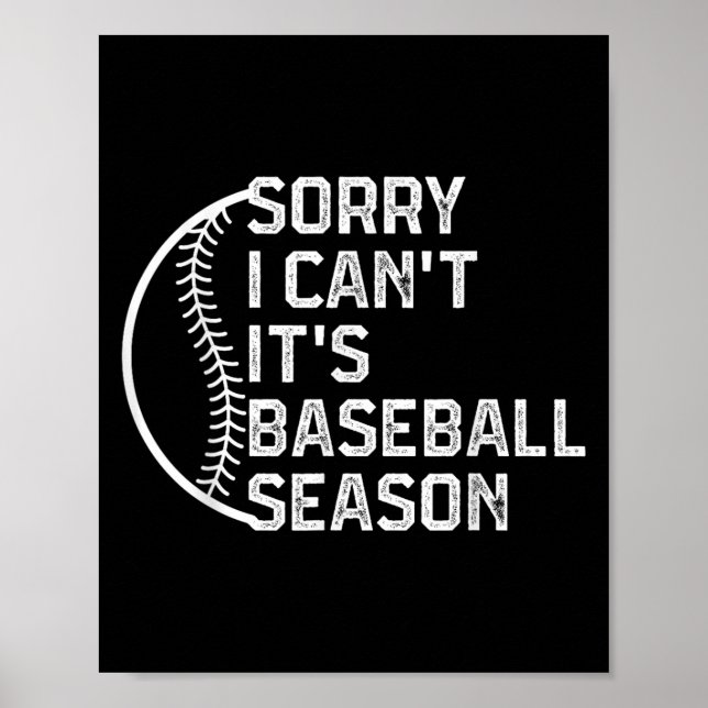 Sorry I Can't It's Baseball Season Funny Softball  Poster (Vorne)