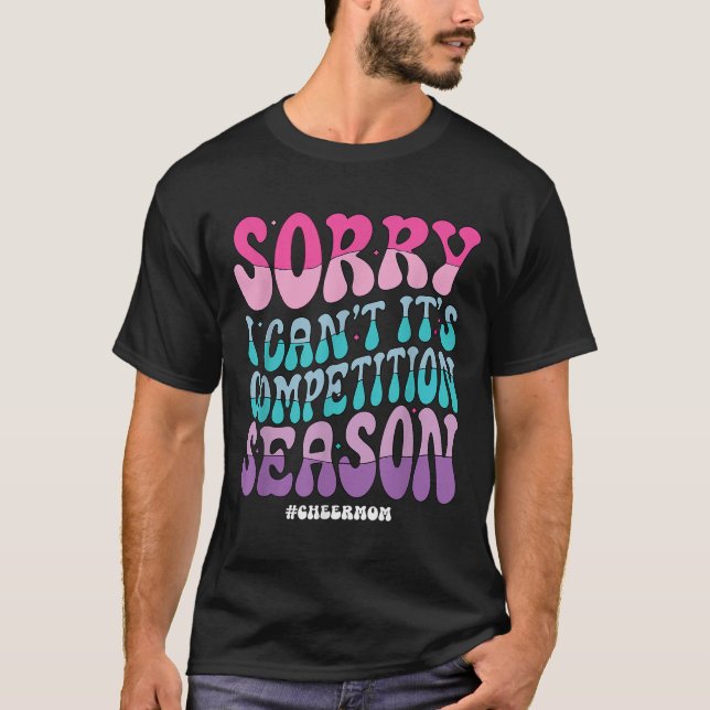 Sorry I Can't It's Competition Season Retro Cheer  T-Shirt (Vorderseite)