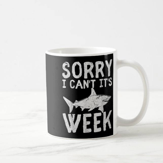 Sorry I Can't It's Week 2025 Funny Shark Lover Awa Kaffeetasse (Rechts)