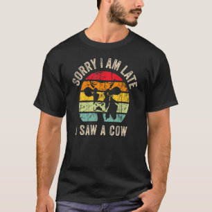 Sorry I late I sah ein Kuh Bauer Print 2 T-Shirt