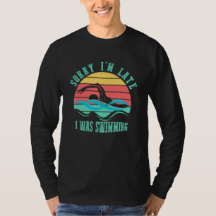 Sorry I Late I war schwimmen Schwimmer Retro Stil T-Shirt