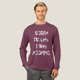 Sorry I’m Late, I Was Pooping Funny Toilet Humor Tri-Blend Shirt