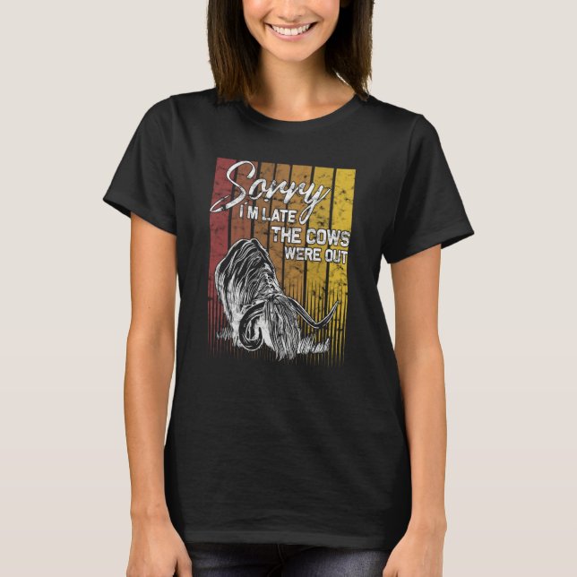 Sorry I´m late the cow were out highland cow Breed T-Shirt (Vorderseite)